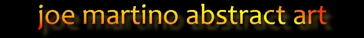 Joe Martino Abstract Art